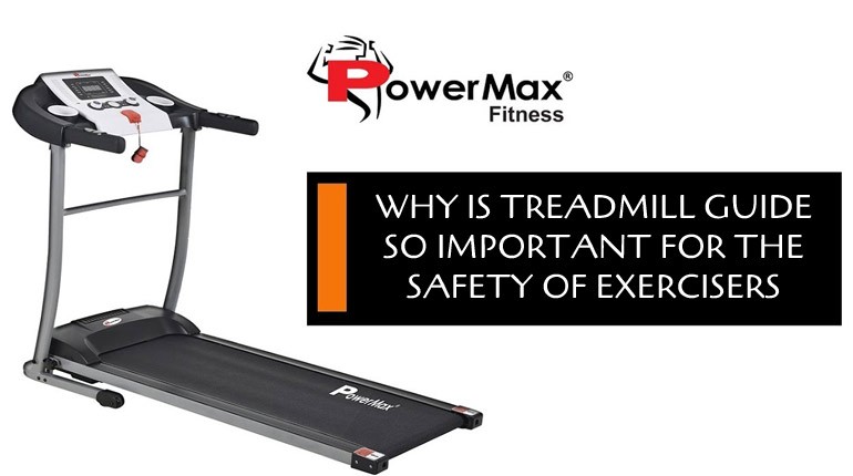 Why is Treadmill Guide so Important for the Safety of Exercisers?