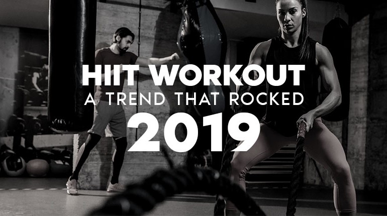 HIIT workout - A trend that rocked 2019