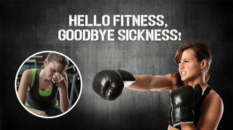 Hello Fitness, Goodbye Sickness!