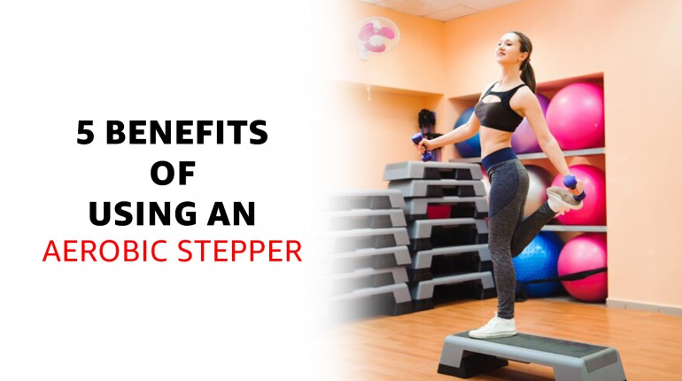 5 Key Benefits of Incorporating an Aerobic Stepper into Your Fitness Routine