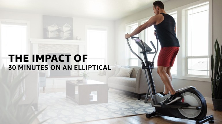 What does A 30-minute Elliptical Workout do to your Body?